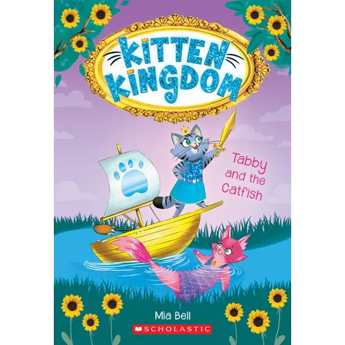 Tabby and the Catfish (Kitten Kingdom #3): Volume 3