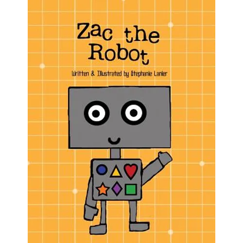 Zac the Robot: A Book About Shapes