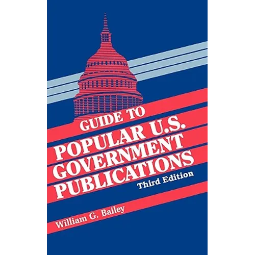 Guide to Popular U.S. Government Publications ( Guide to Popular U.S. Government Publications )