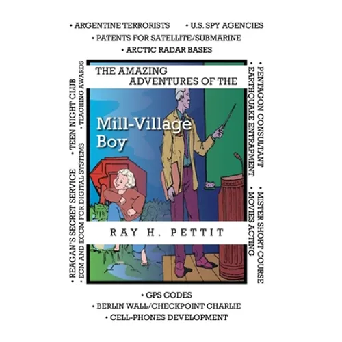 The Amazing Adventures of the Mill-Village Boy