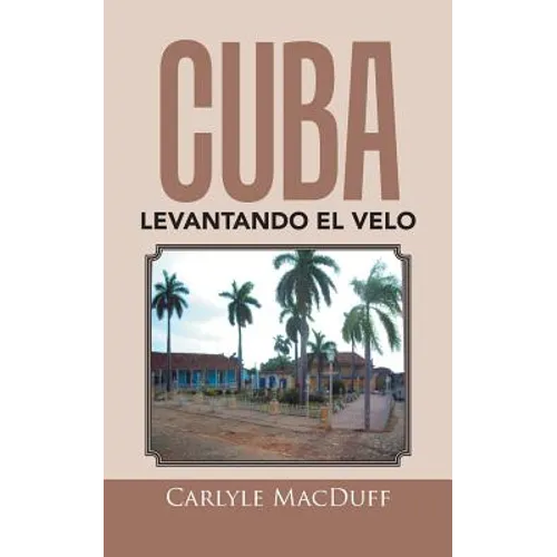 Cuba levantando el velo