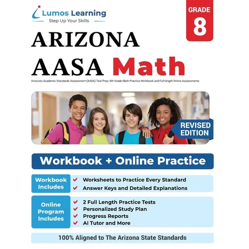 Arizona's Academic Standards Assessment (AASA) Test Prep: 8th Grade Math Practice Workbook and Full-length Online Assessments: Arizona Test Study Guid