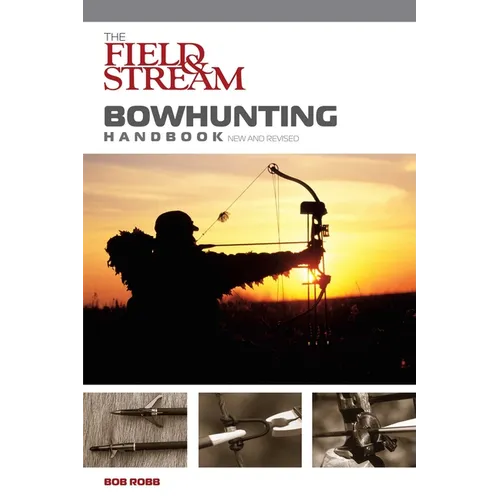 Field & Stream Bowhunting Handbook, New and Revised
