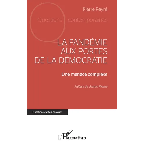 La pandémie aux portes de la démocratie: Une menace complexe
