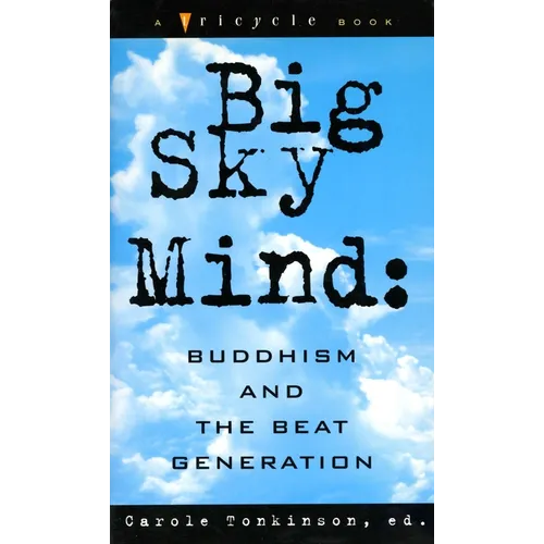 Big Sky Mind: Buddhism and the Beat Generation
