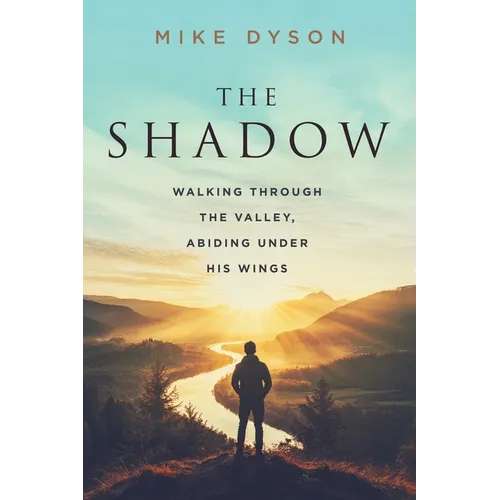 The Shadow: Walking Through The Valley, Abiding Under His WIngs