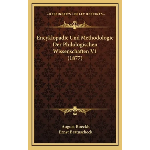 Encyklopadie Und Methodologie Der Philologischen Wissenschaften V1 (1877)
