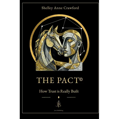 The PACT(c): How Trust is Really Built