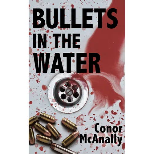 Bullets in the Water