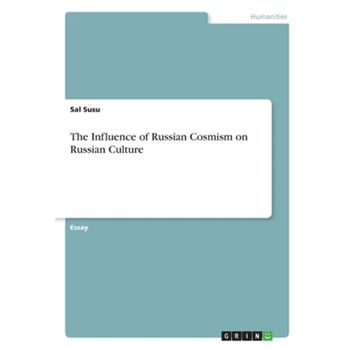 The Influence of Russian Cosmism on Russian Culture