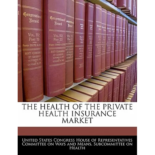 The Health of the Private Health Insurance Market