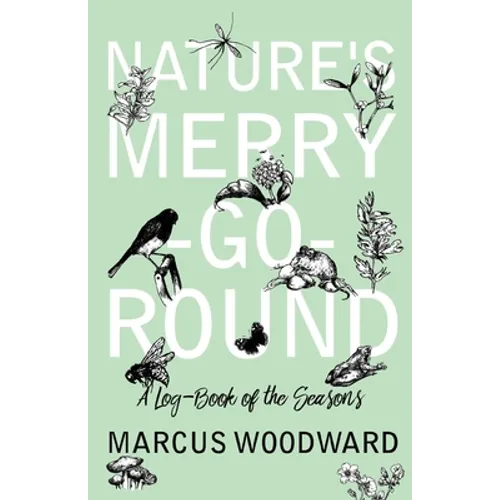 Nature's Merry-Go-Round - A Log-Book of the Seasons