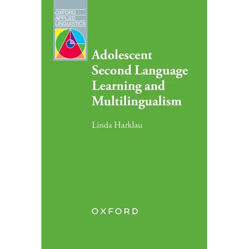 Adolescent Second Language Learning and Multilingualism