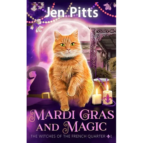 Mardi Gras and Magic: The Witches of the French Quarter Mystery
