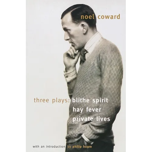 Blithe Spirit, Hay Fever, Private Lives: Three Plays