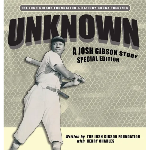 Unknown: A Josh Gibson Story - Special Edition