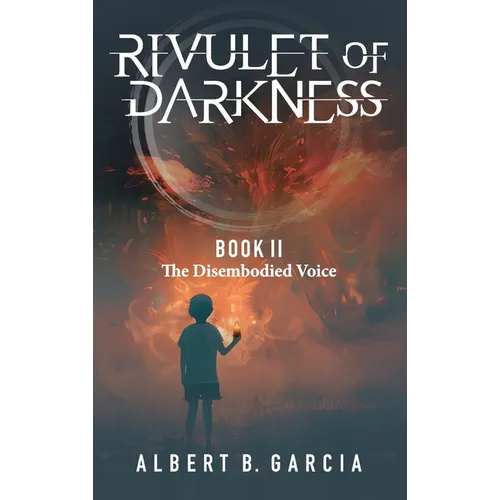 Rivulet of Darkness: Book II The Disembodied Voice