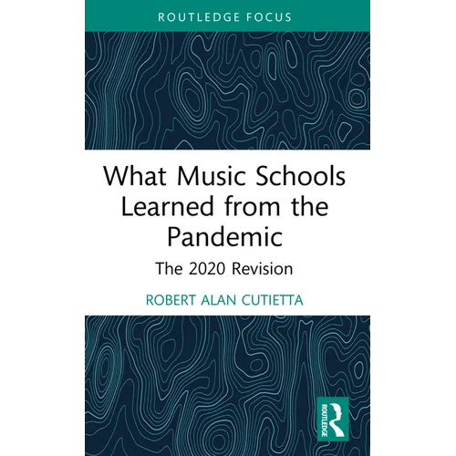 What Music Schools Learned from the Pandemic: The 2020 Revision