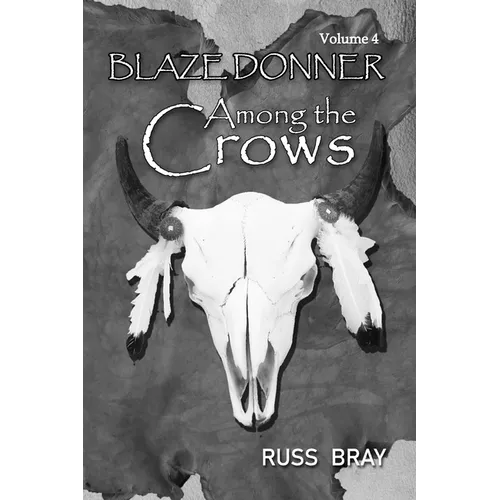 Among the Crows: Blaze Donner Vol 4