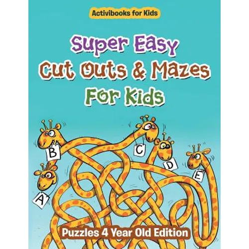 Super Easy Cut Outs & Mazes For Kids: Puzzles 4 Year Old Edition