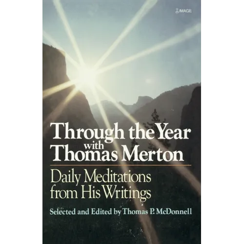 Through the Year With Thomas Merton: Daily Meditations from His Writings