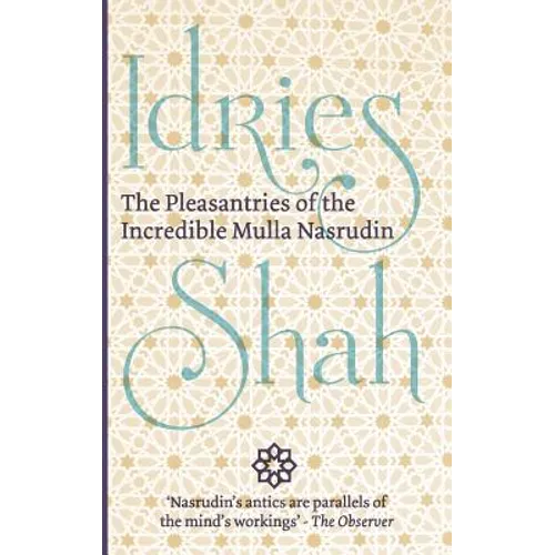 The Pleasantries of the Incredible Mulla Nasrudin