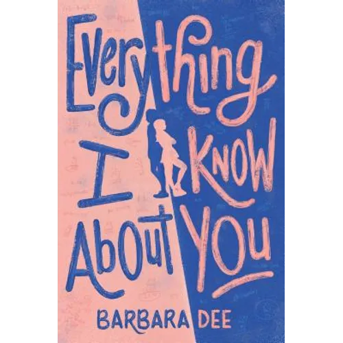 Everything I Know About You