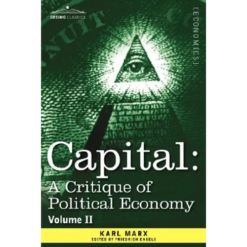 Capital: A Critique of Political Economy - Vol. II: The Process of Circulation of Capital
