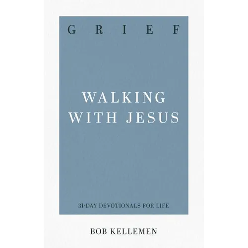 Grief: Walking with Jesus