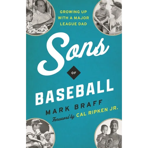 Sons of Baseball: Growing Up with a Major League Dad