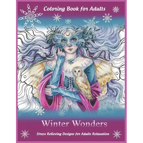 Coloring Book for Adults: Winter Wonders: Stress Relieving Designs for Adults Relaxation