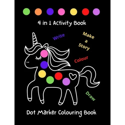 Large Cute Dabber Dot Marker Colouring Book 4 in 1 Activity Book 128 Pages of Fun for Toddlers Kindergarten, Preschool, Kids, Boys & Girls Aged 2-4 Ag