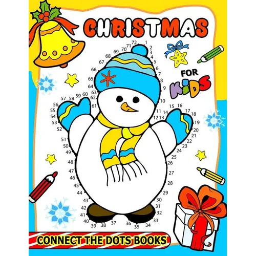 Christmas Connect the Dots Books for Kids: Activity book for boy, girls, kids Ages 2-4,3-5,4-8 connect the dots, Coloring book, Dot to Dot