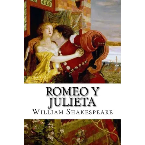 Romeo y Julieta (Spanish) Edition