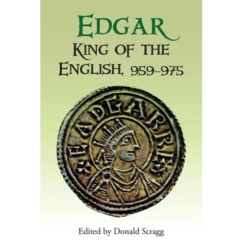 Edgar, King of the English, 959-975: New Interpretations