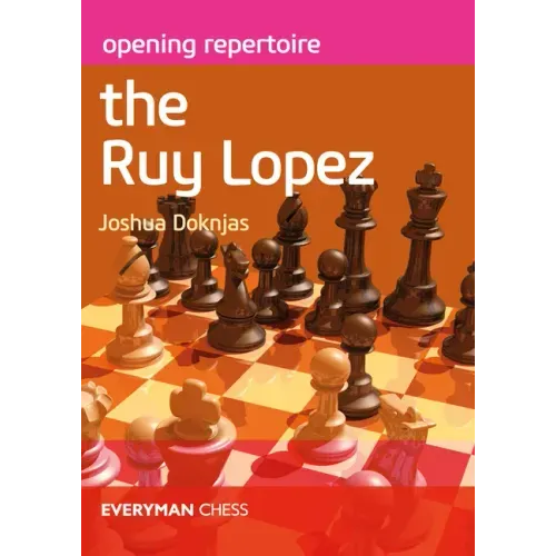 Opening Repertoire The Ruy Lopez