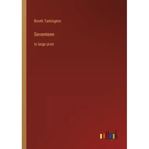 Seventeen: in large print