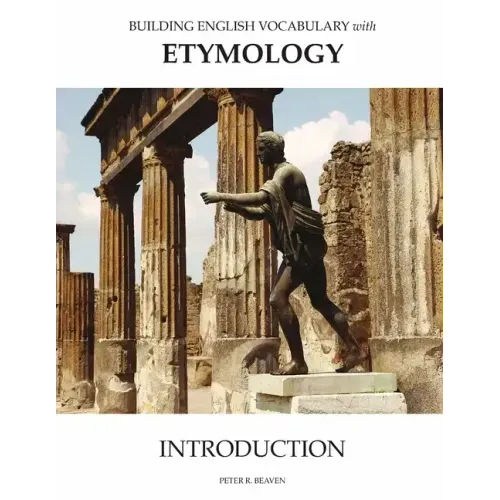 Building English Vocabulary With Etymology Introduction