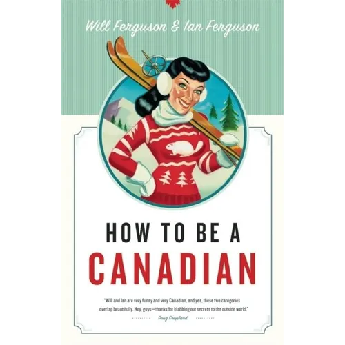 How to Be a Canadian