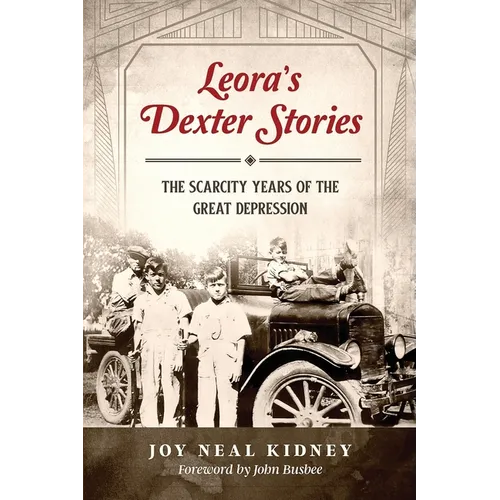 Leora's Dexter Stories: The Scarcity Years of the Great Depression