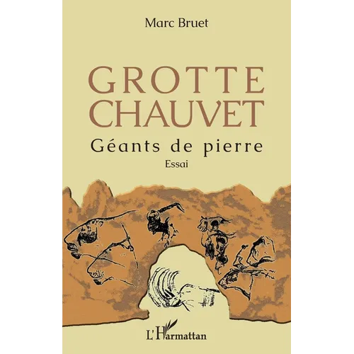 Grotte Chauvet: Géants de pierre Essai