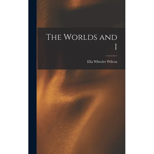 The Worlds and I