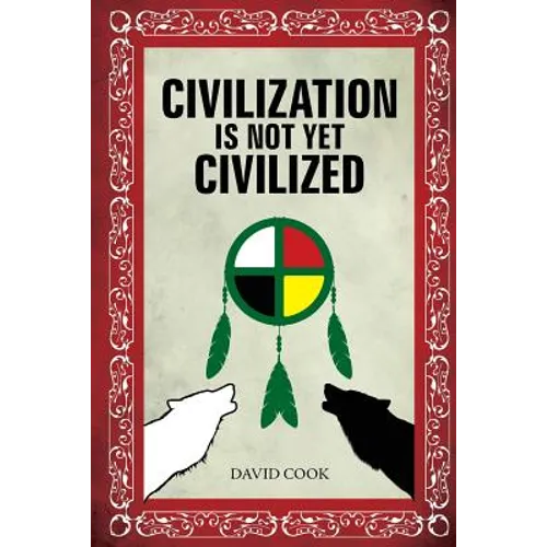 Civilization Is Not Yet Civilized