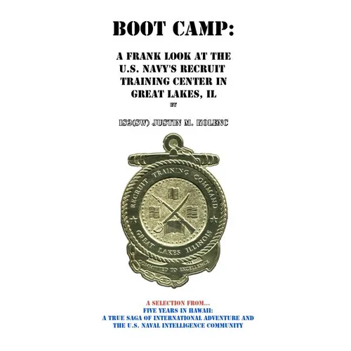 Boot Camp: A Frank Look at the Navy's Recruit Training Center