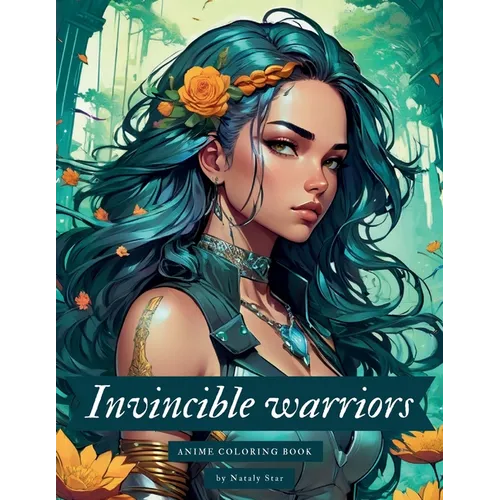 Invincible warriors: Anime coloring book