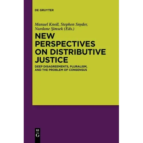 New Perspectives on Distributive Justice: Deep Disagreements, Pluralism, and the Problem of Consensus
