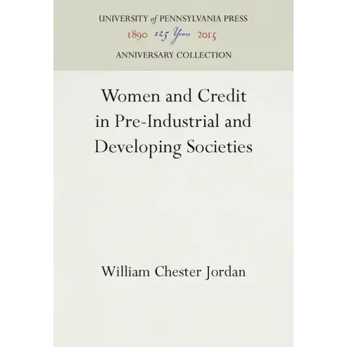 Women and Credit in Pre-Industrial and Developing Societies