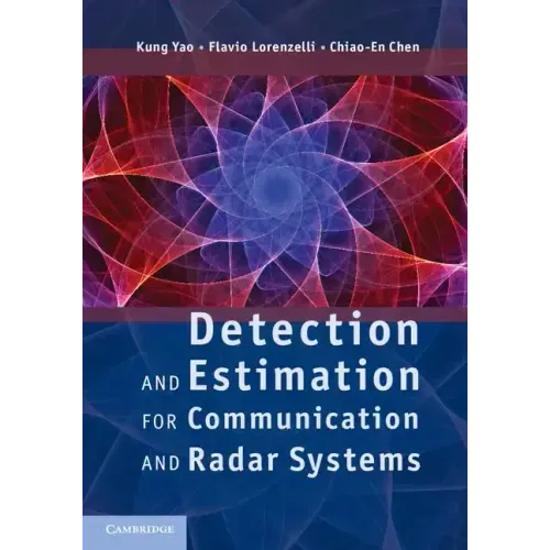 Detection and Estimation for Communication and Radar Systems