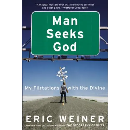 Man Seeks God: My Flirtations with the Divine