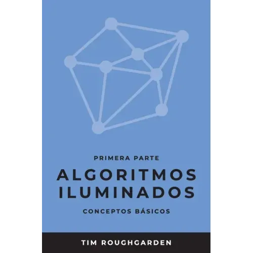 Algoritmos iluminados (Primera parte): Conceptos básicos